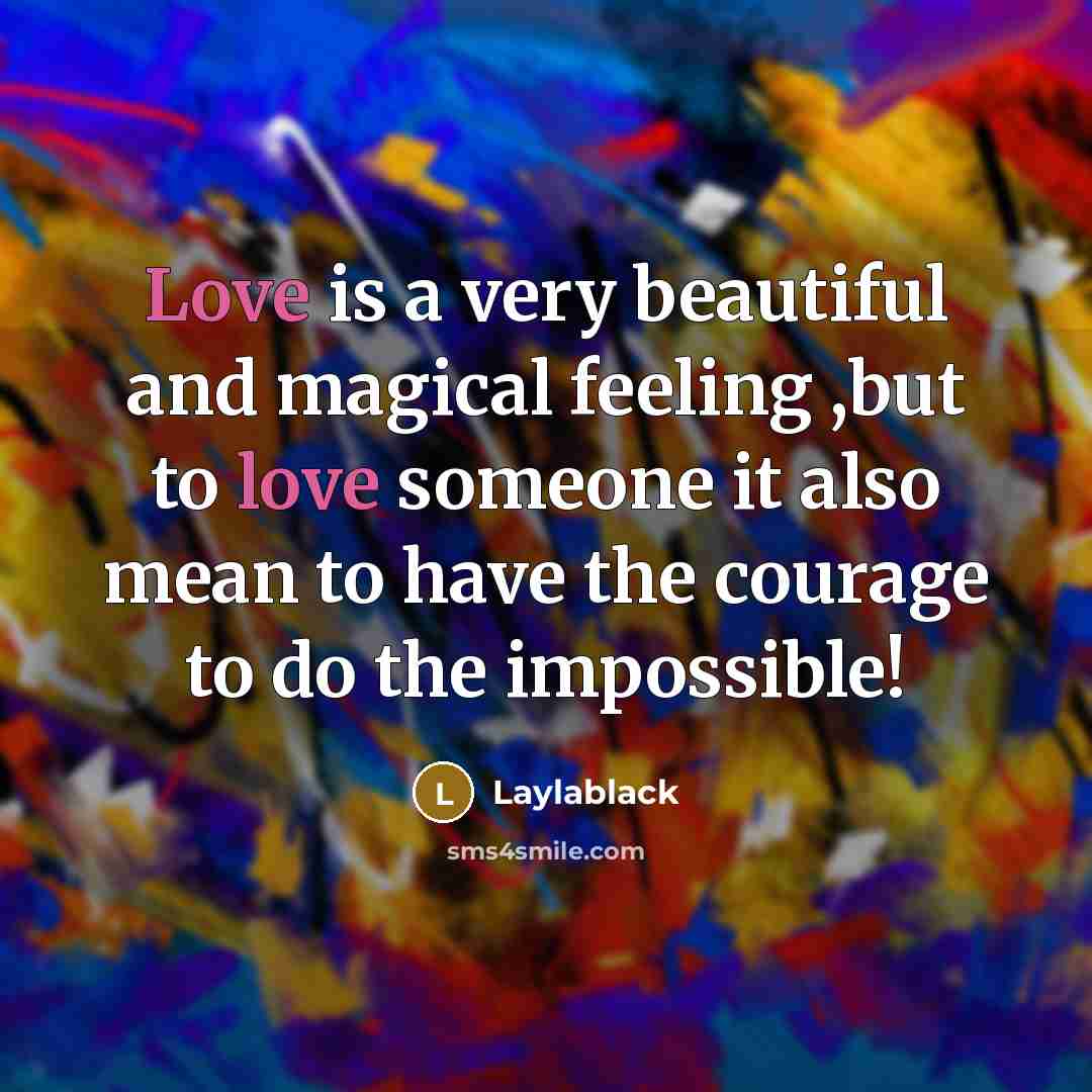 “Love is a very beautiful and magical feeling ,but to…” quote by Laylablack