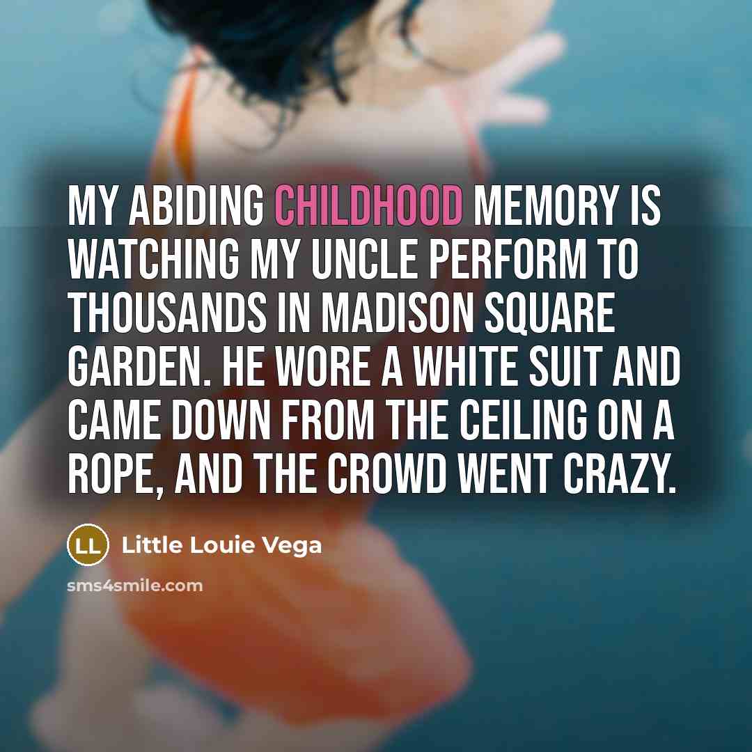 “My abiding childhood memory is watching my uncle perform to…” quote by Little Louie Vega