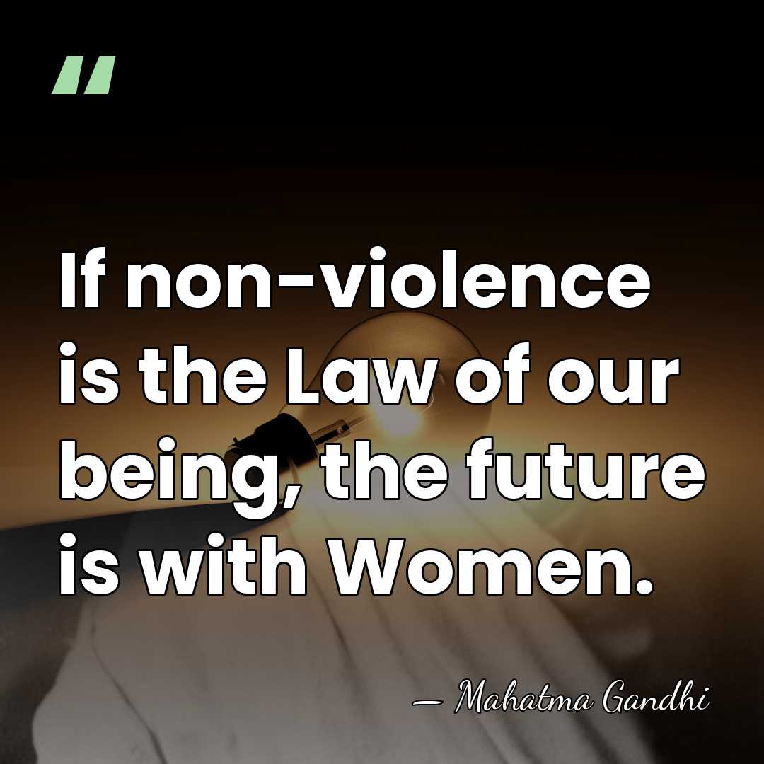 If non-violence is the Law of our being, the future is with&hellip; - Mahatma Gandhi