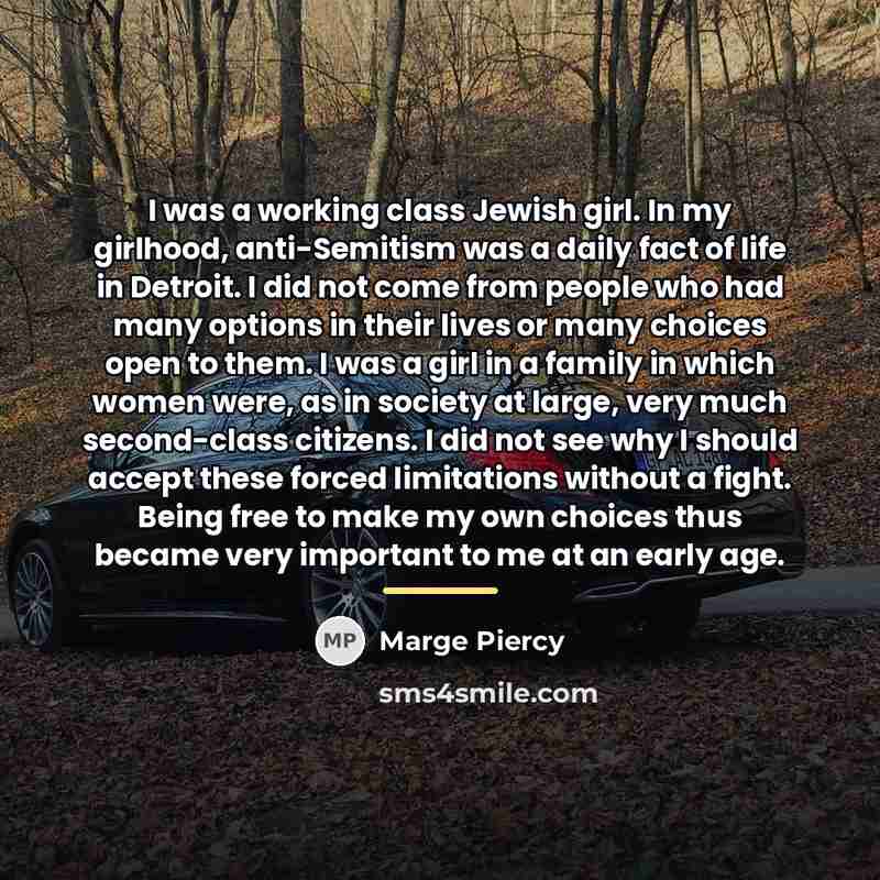 “I was a working class Jewish girl. In my girlhood,…” quote by Marge Piercy