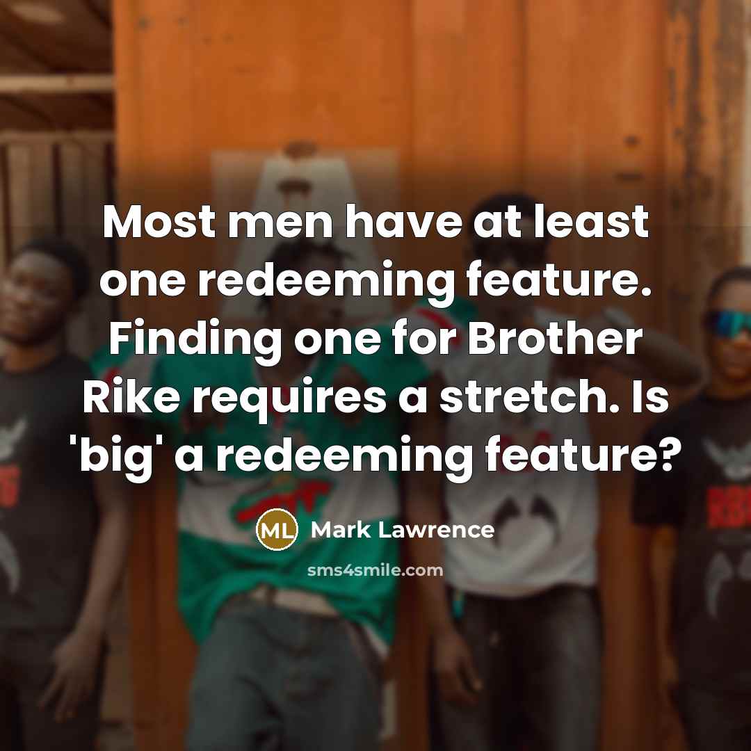 “Most men have at least one redeeming feature. Finding one…” quote by Mark Lawrence