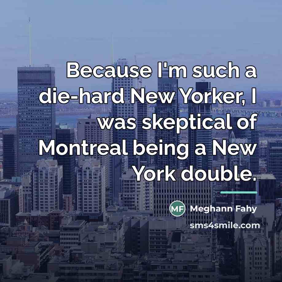 “Because I'm such a die-hard New Yorker, I was skeptical…” quote by Meghann Fahy