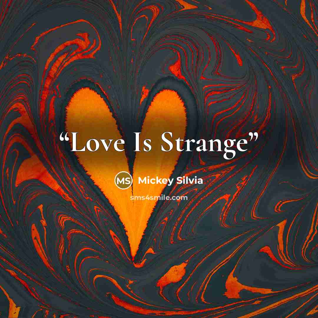 “Love Is Strange” quote by Mickey Silvia