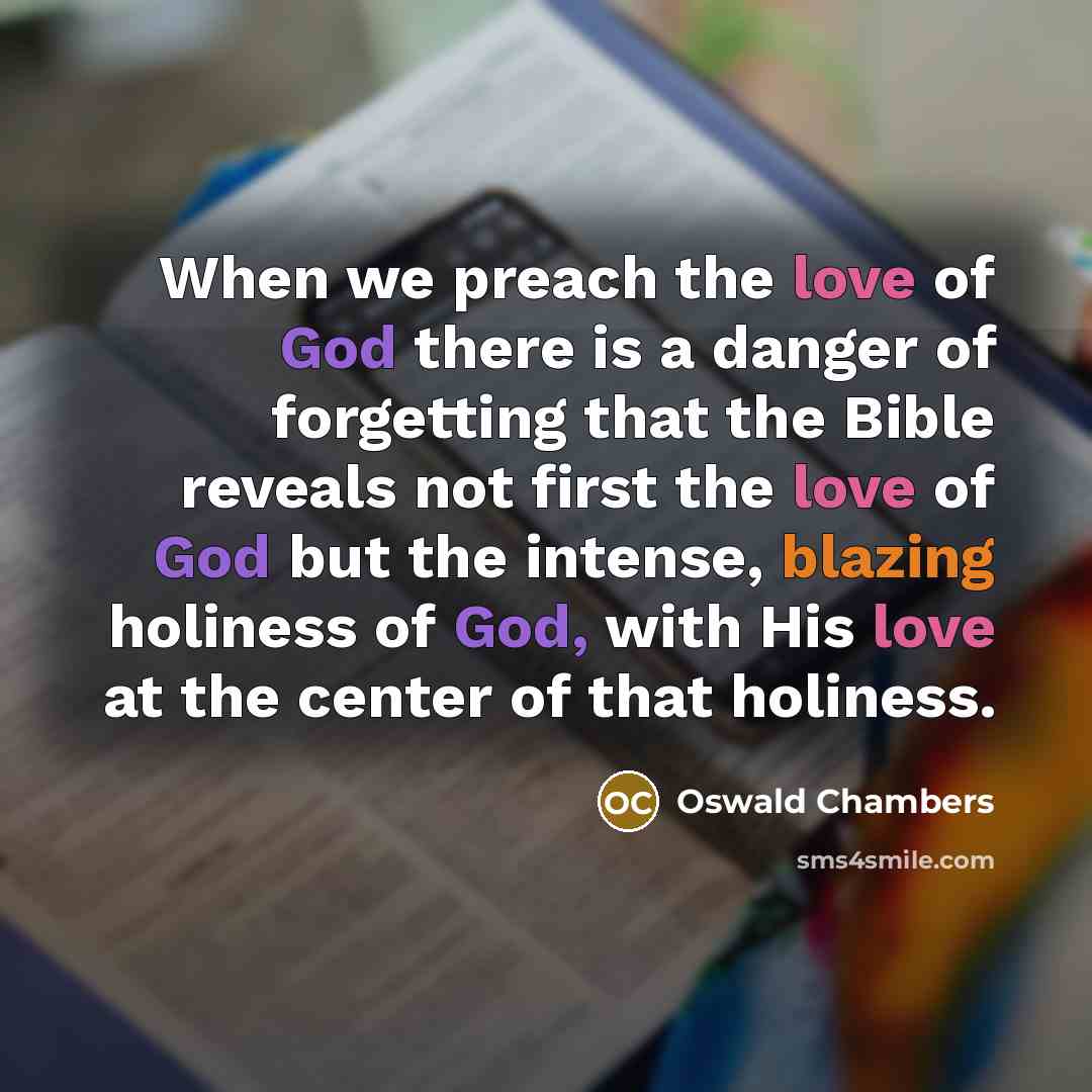 “When we preach the love of God there is a…” quote by Oswald Chambers