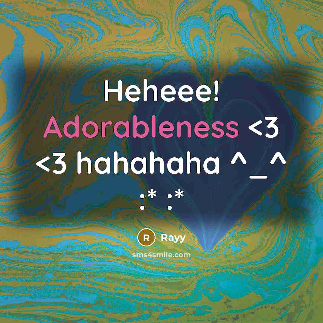“Heheee! Adorableness…” quote by Rayy