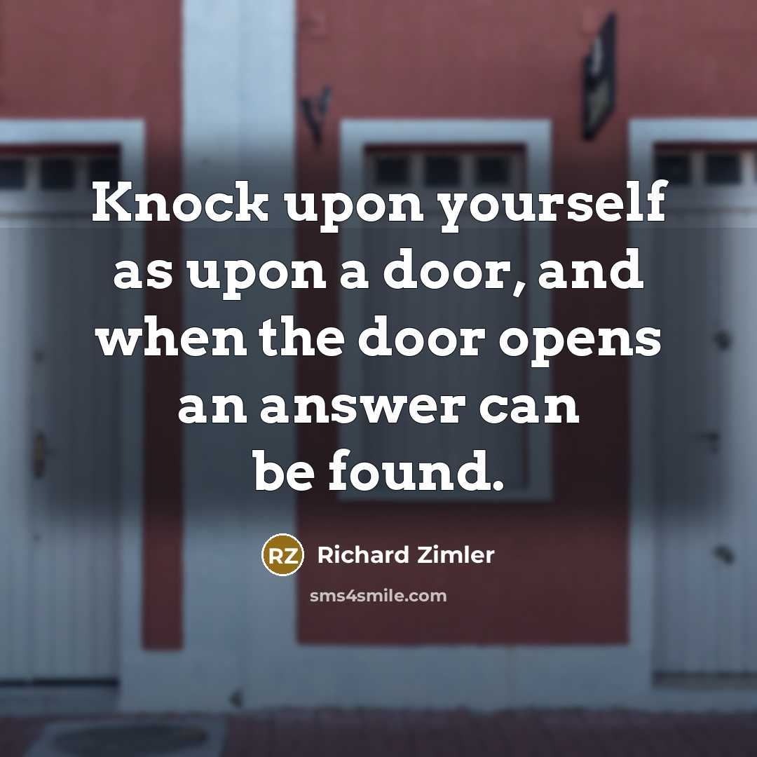 “Knock upon yourself as upon a door, and when the…” quote by Richard Zimler