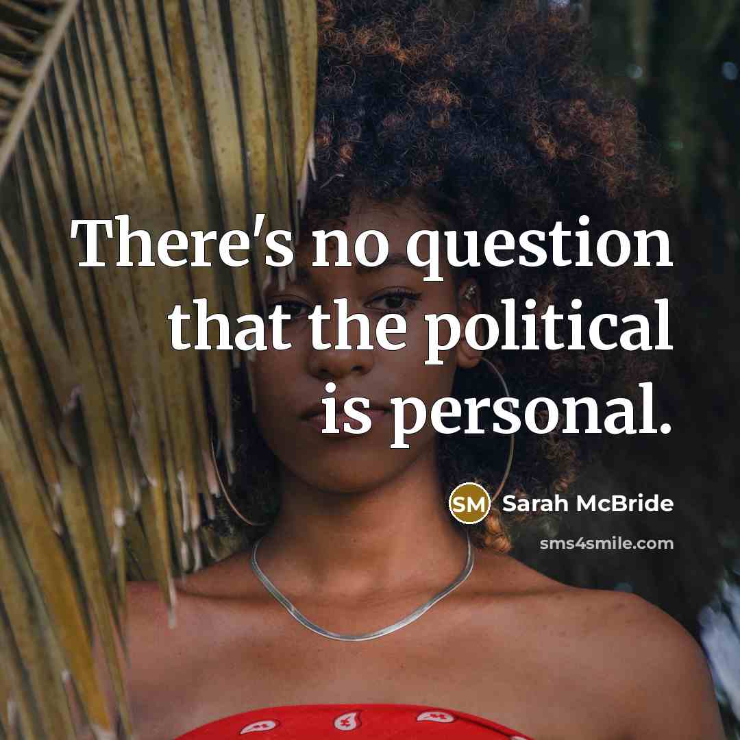 “There's no question that the political is personal.…” quote by Sarah McBride