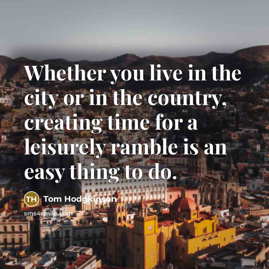 “Whether you live in the city or in the country,…” quote by Tom Hodgkinson