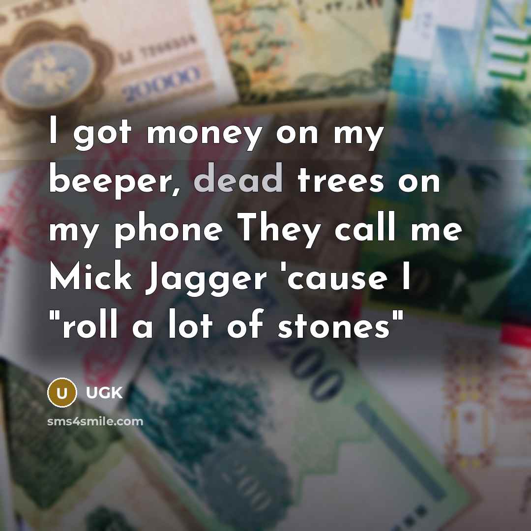 “I got money on my beeper, dead trees on my…” quote by UGK