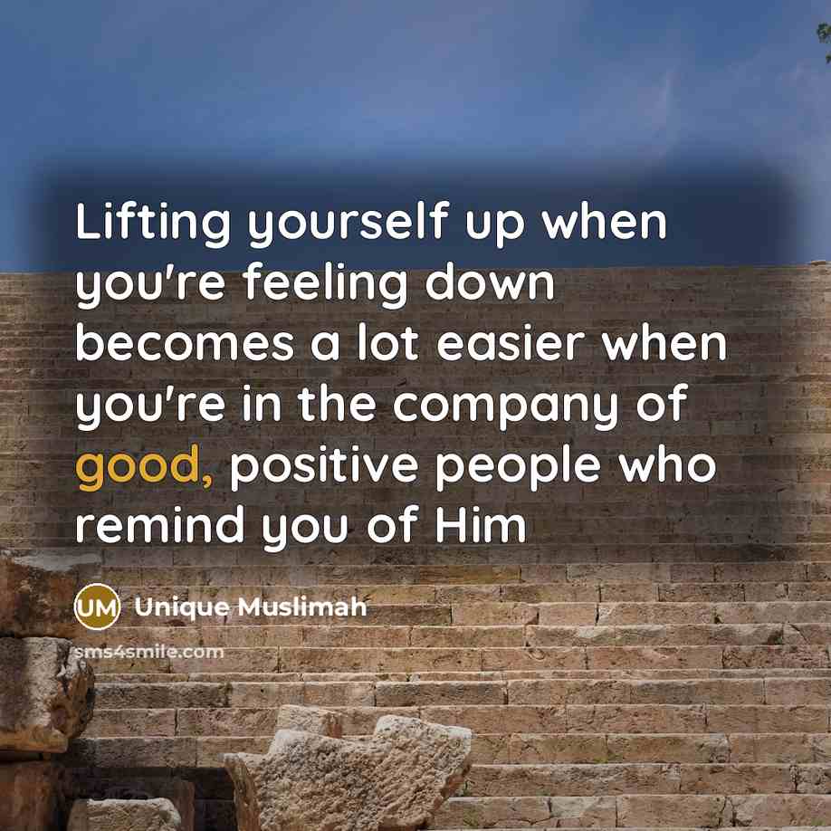 “Lifting yourself up when you're feeling down becomes a lot…” quote by Unique Muslimah
