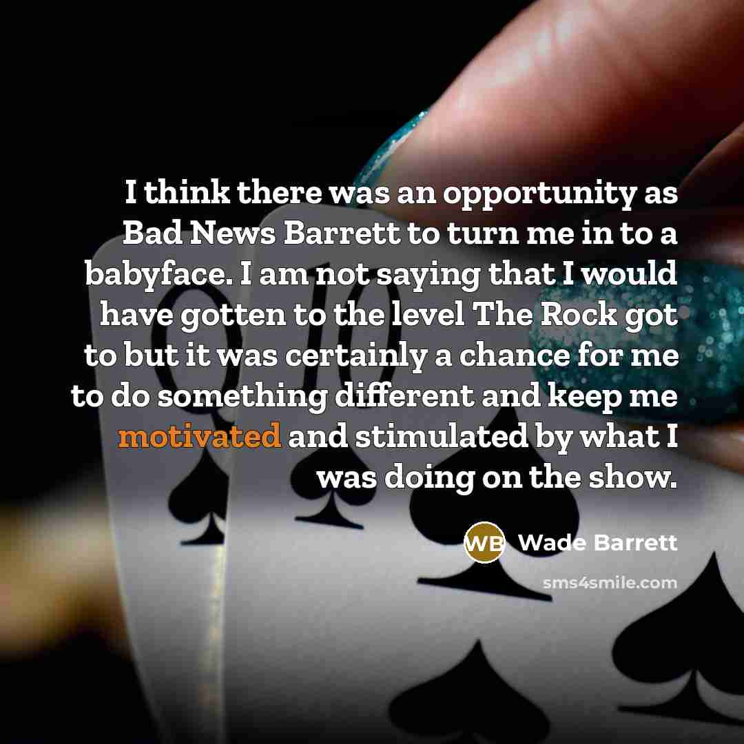 “I think there was an opportunity as Bad News Barrett…” quote by Wade Barrett
