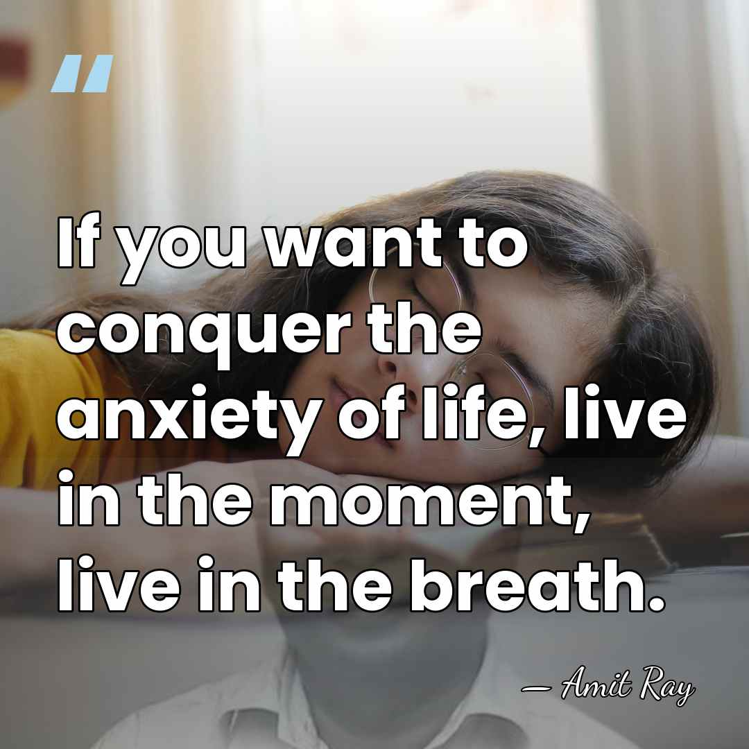 If you want to conquer the anxiety of life, live in the&hellip; - Amit Ray