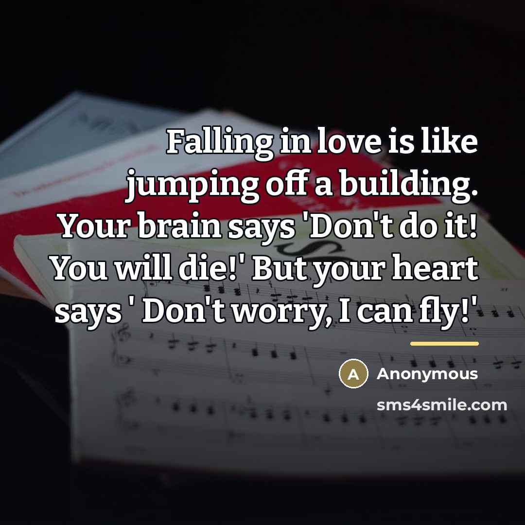 “Falling in love is like jumping off a building. Your…” quote by Anonymous