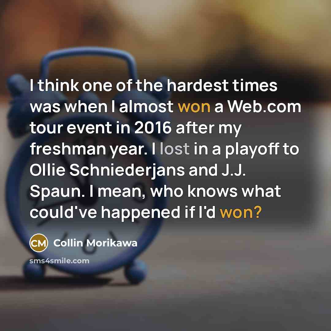 “I think one of the hardest times was when I…” quote by Collin Morikawa
