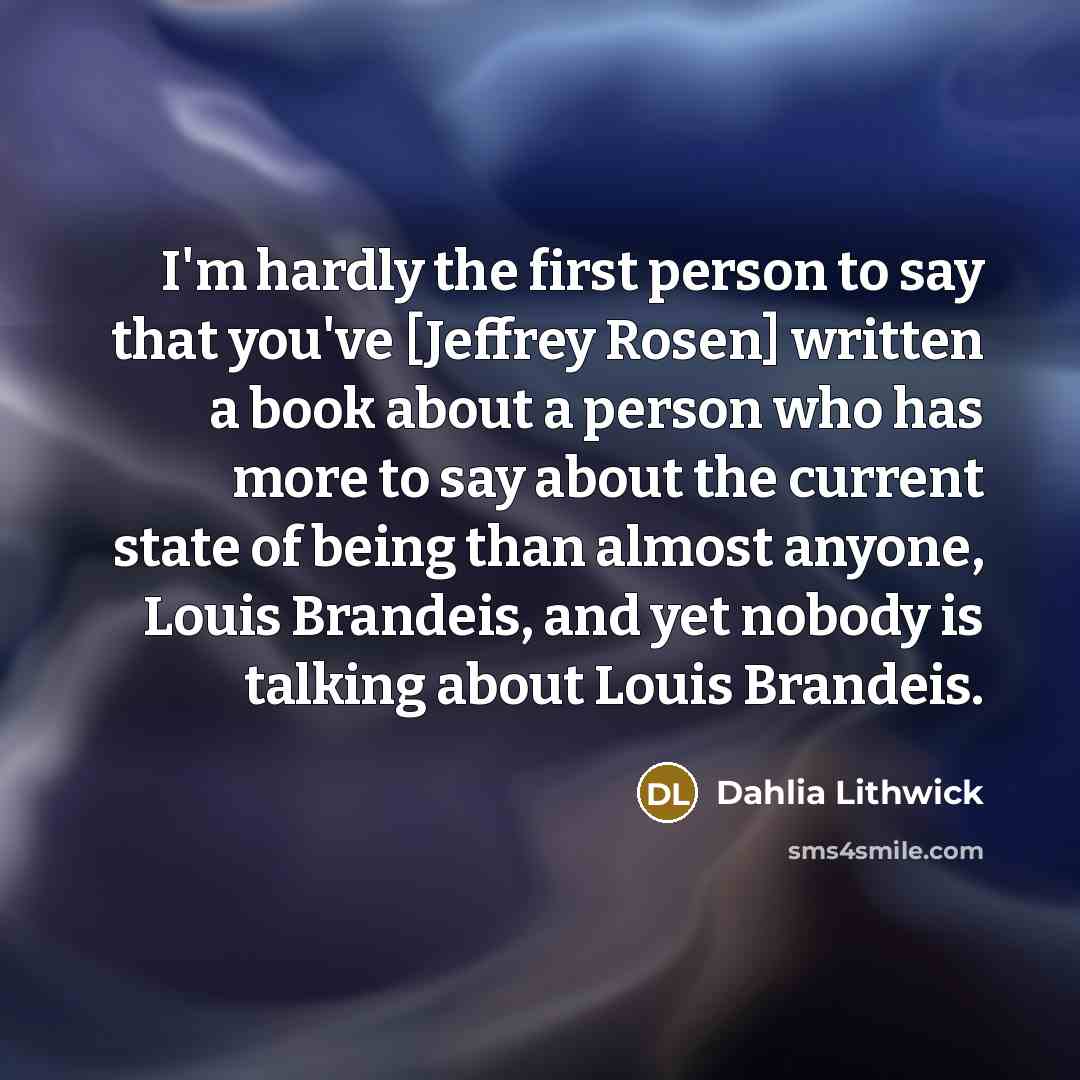 “I'm hardly the first person to say that you've [Jeffrey…” quote by Dahlia Lithwick