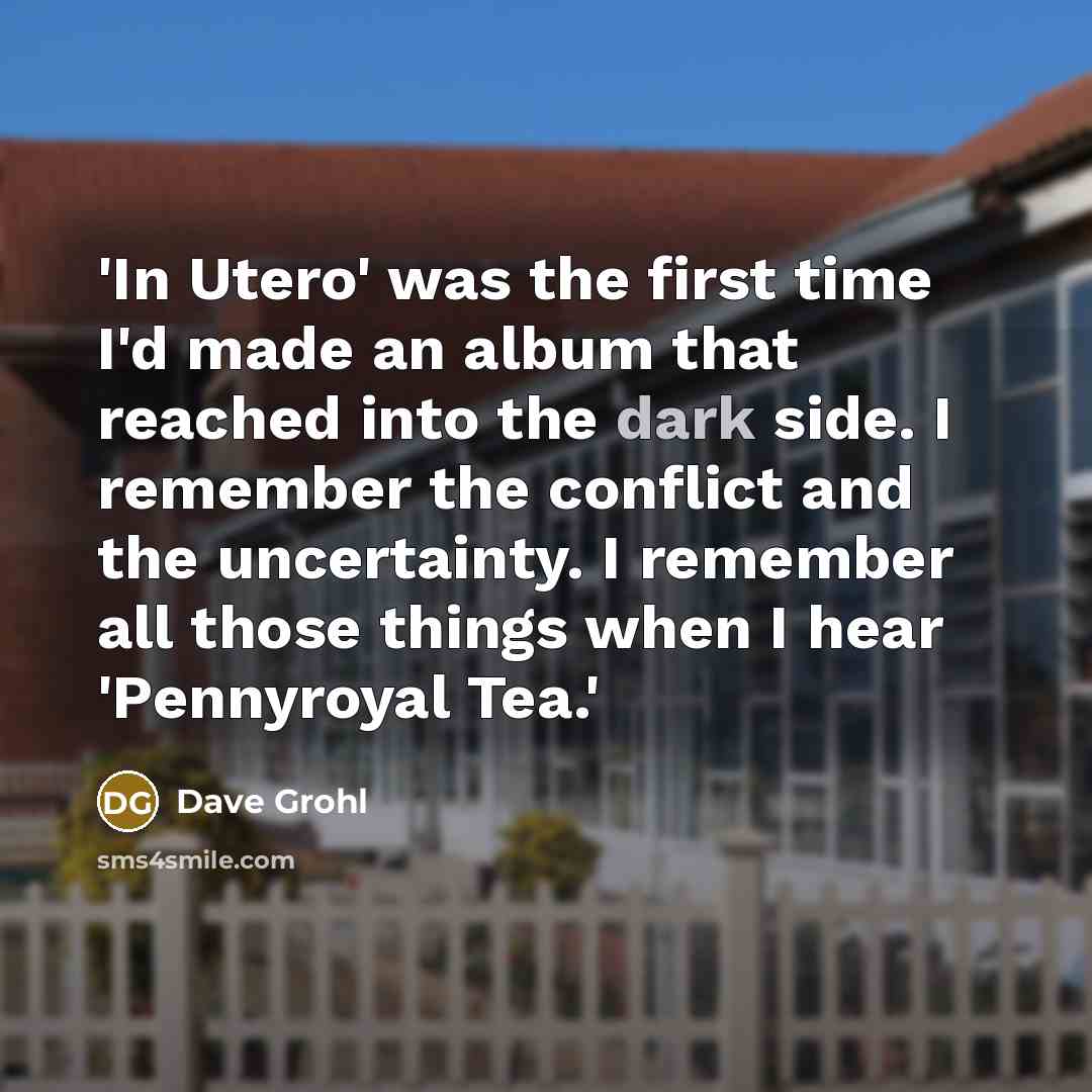 “'In Utero' was the first time I'd made an album…” quote by Dave Grohl