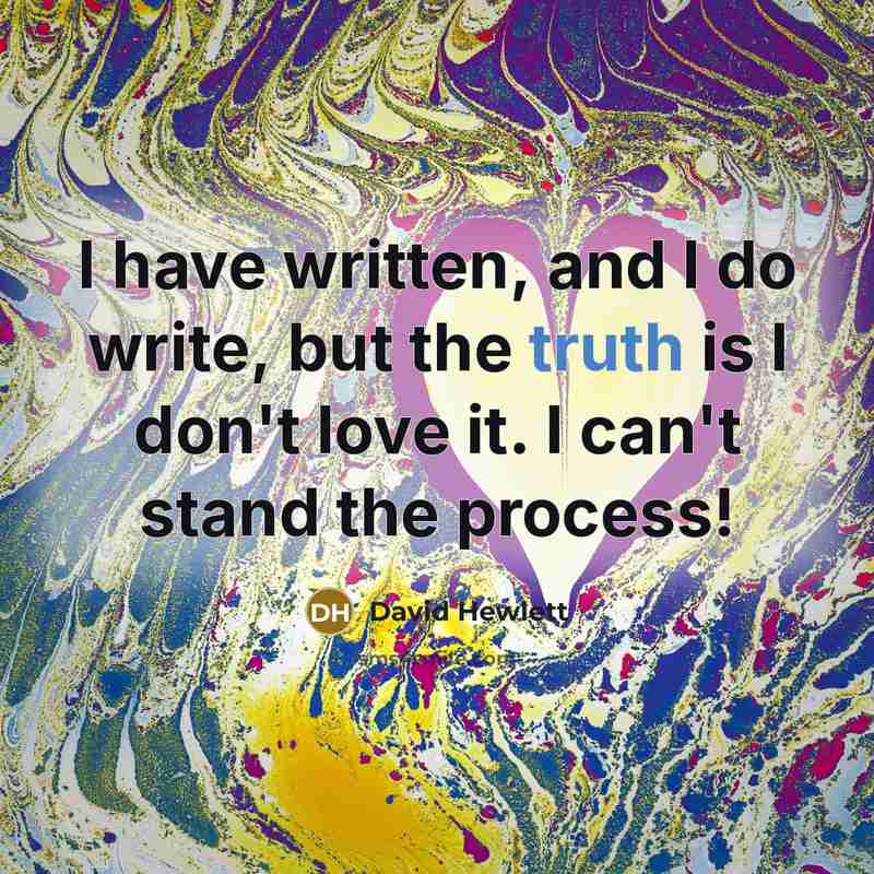 “I have written, and I do write, but the truth…” quote by David Hewlett