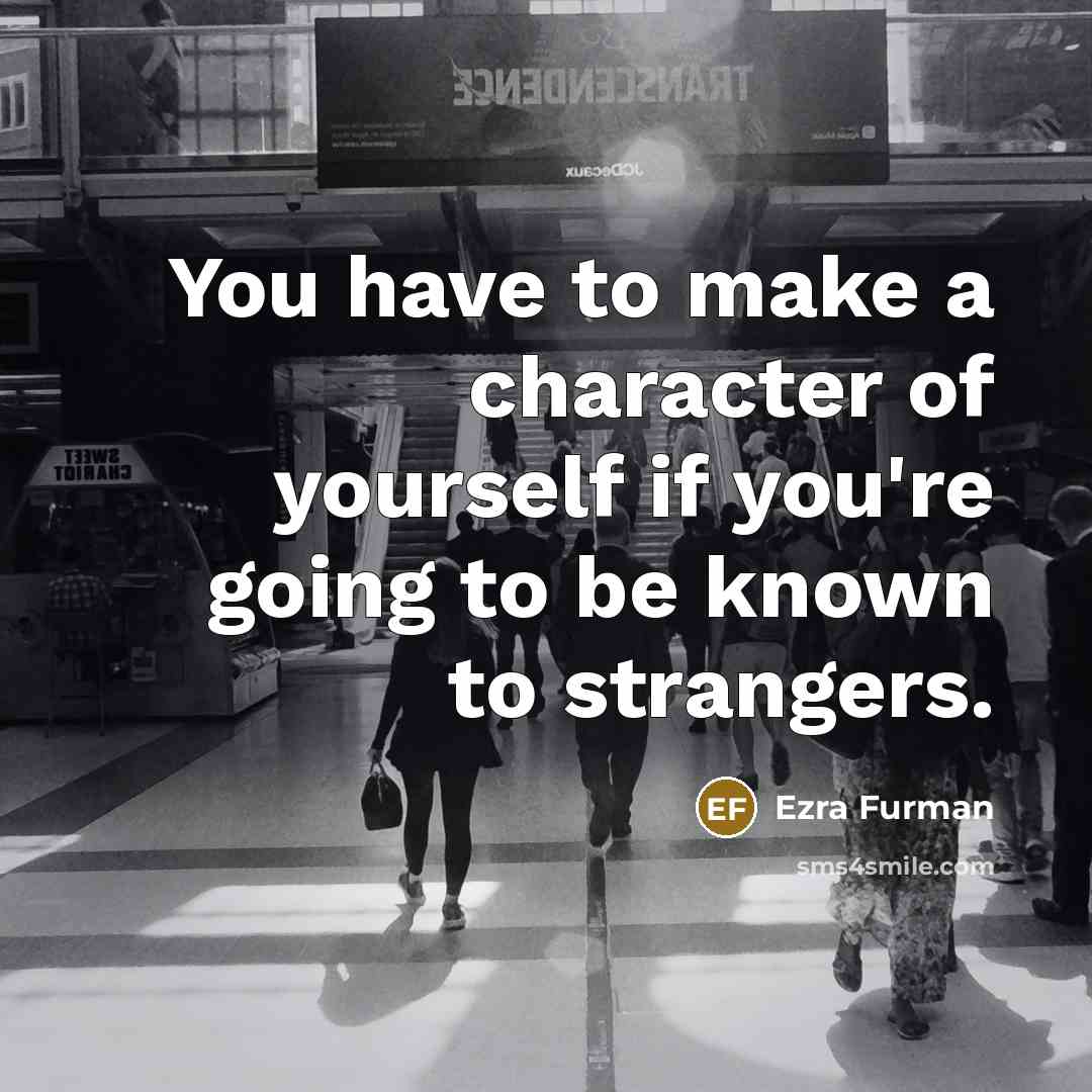 “You have to make a character of yourself if you're…” quote by Ezra Furman