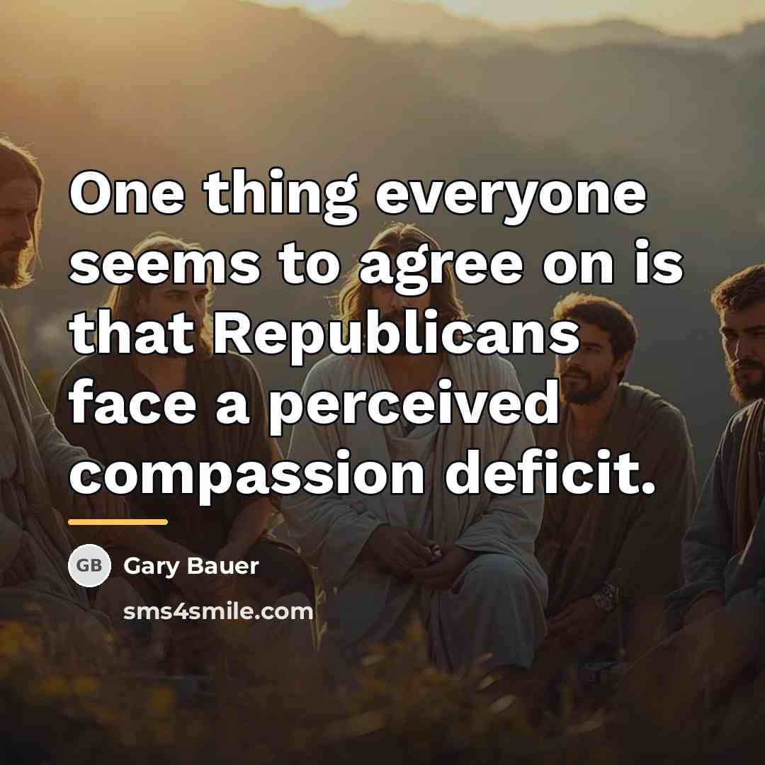 “One thing everyone seems to agree on is that Republicans…” quote by Gary Bauer