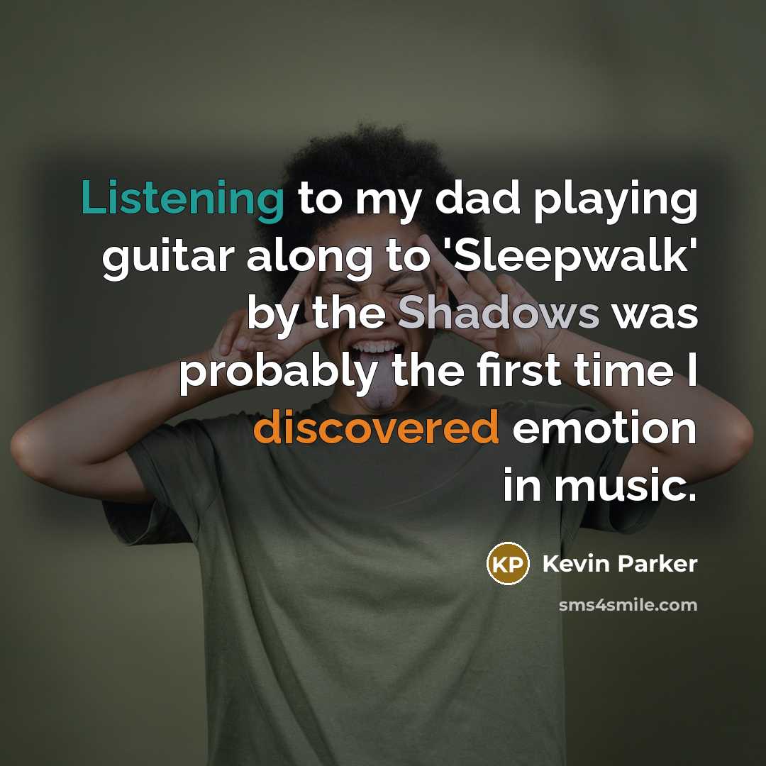 “Listening to my dad playing guitar along to 'Sleepwalk' by…” quote by Kevin Parker