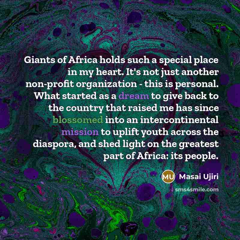 “Giants of Africa holds such a special place in my…” quote by Masai Ujiri