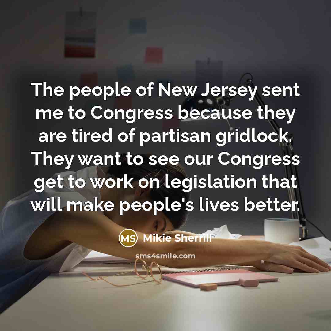 “The people of New Jersey sent me to Congress because…” quote by Mikie Sherrill