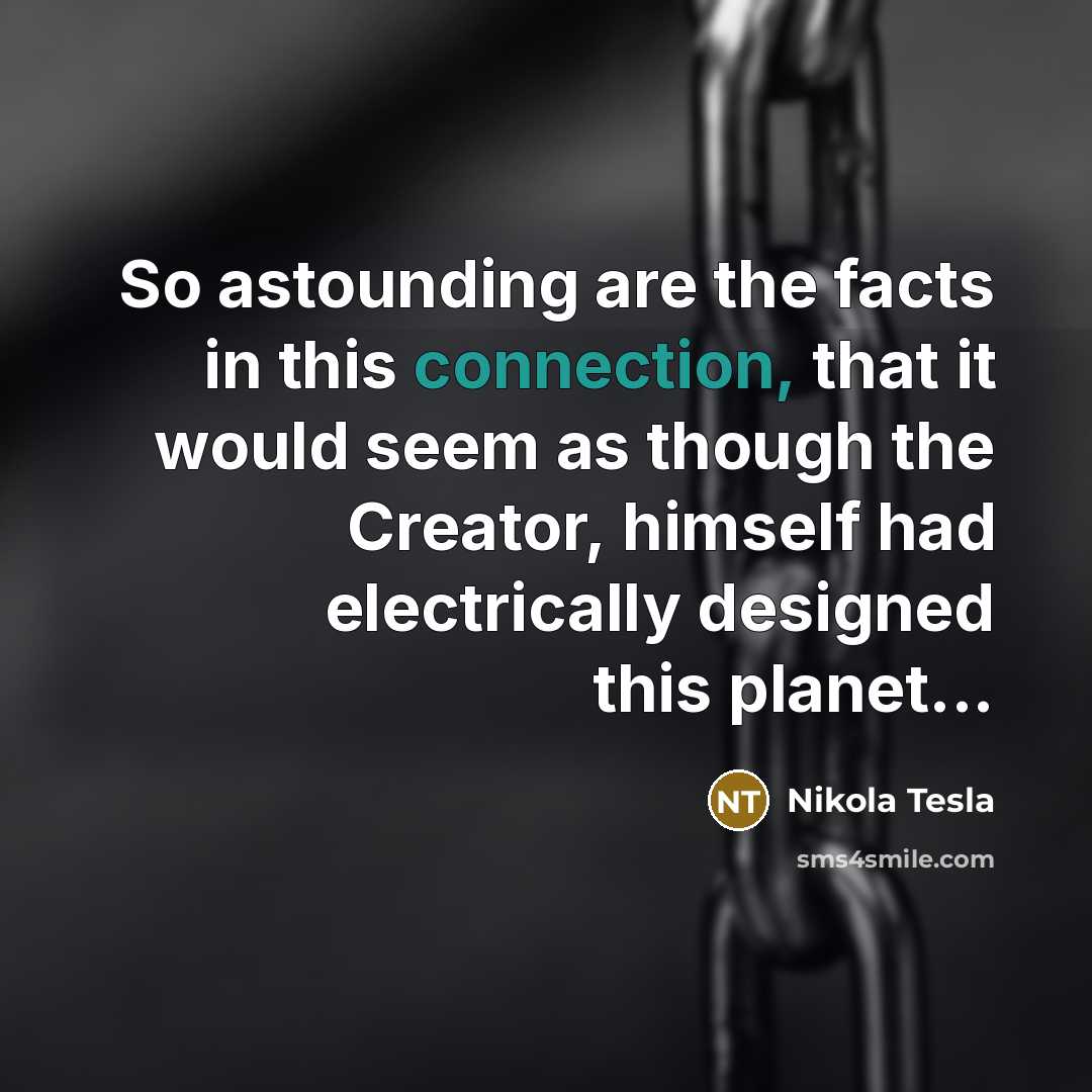 “So astounding are the facts in this connection, that it…” quote by Nikola Tesla