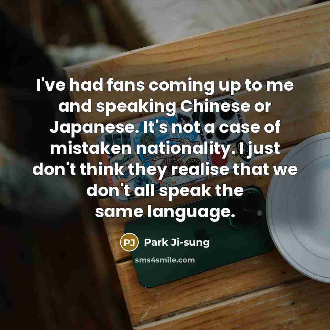 “I've had fans coming up to me and speaking Chinese…” quote by Park Ji-sung