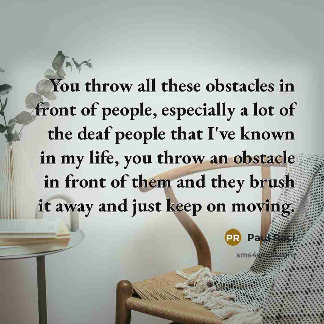 “You throw all these obstacles in front of people, especially…” quote by Paul Raci