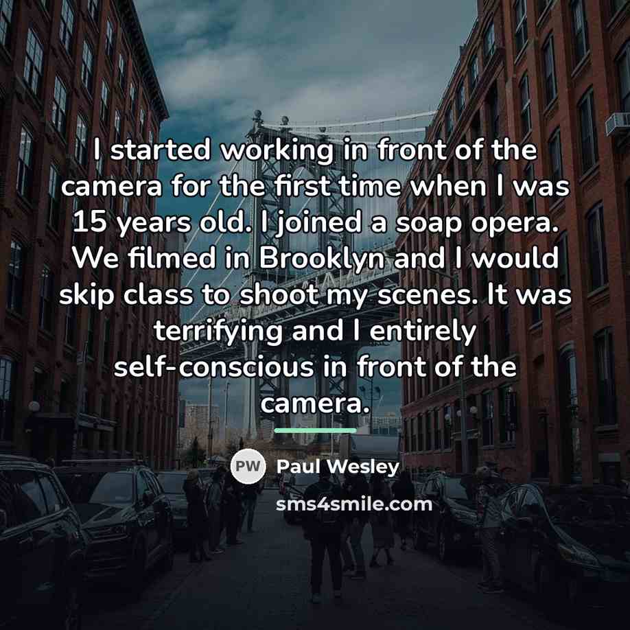“I started working in front of the camera for the…” quote by Paul Wesley