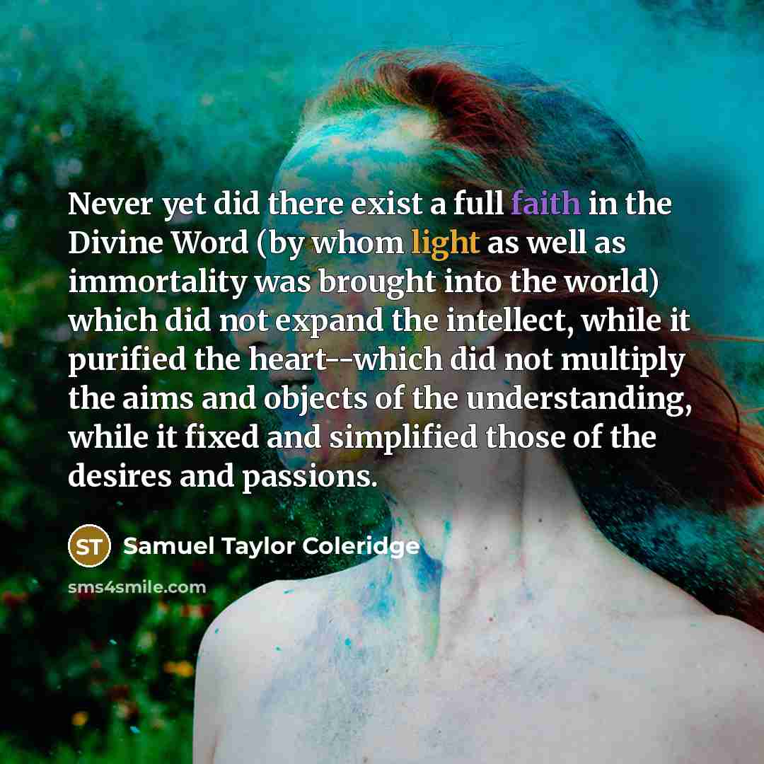 “Never yet did there exist a full faith in the…” quote by Samuel Taylor Coleridge