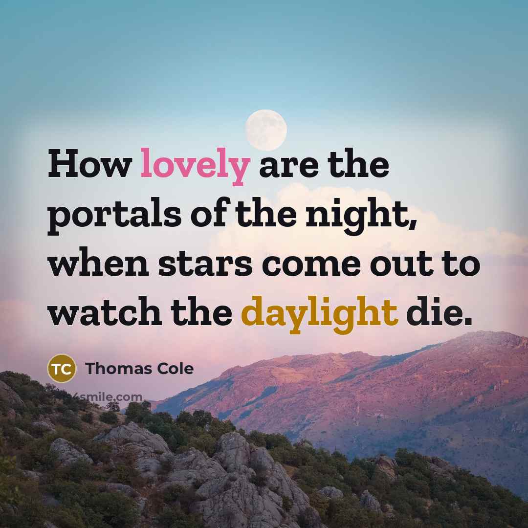 “How lovely are the portals of the night, when stars…” quote by Thomas Cole
