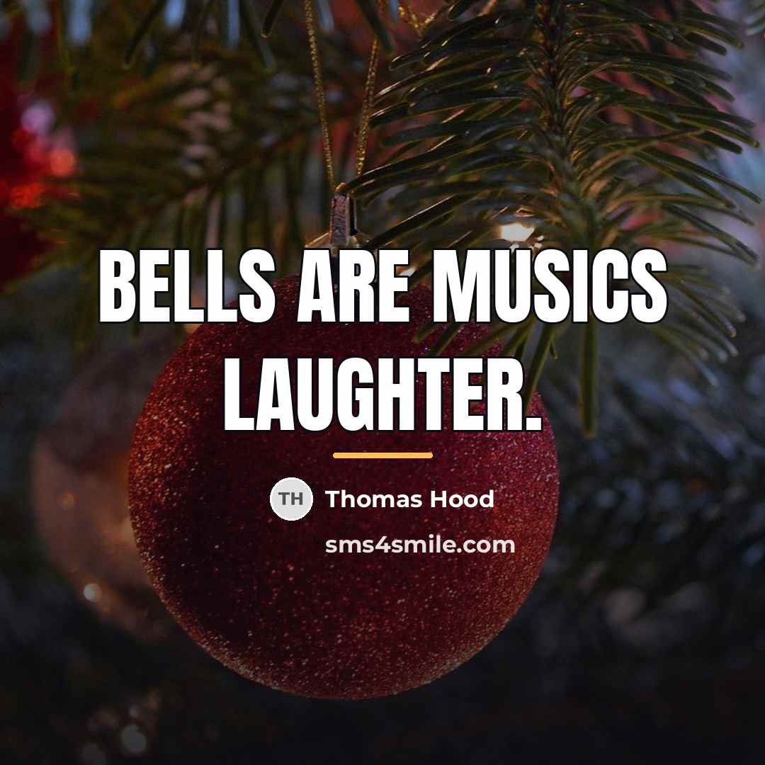 “Bells are musics laughter.…” quote by Thomas Hood