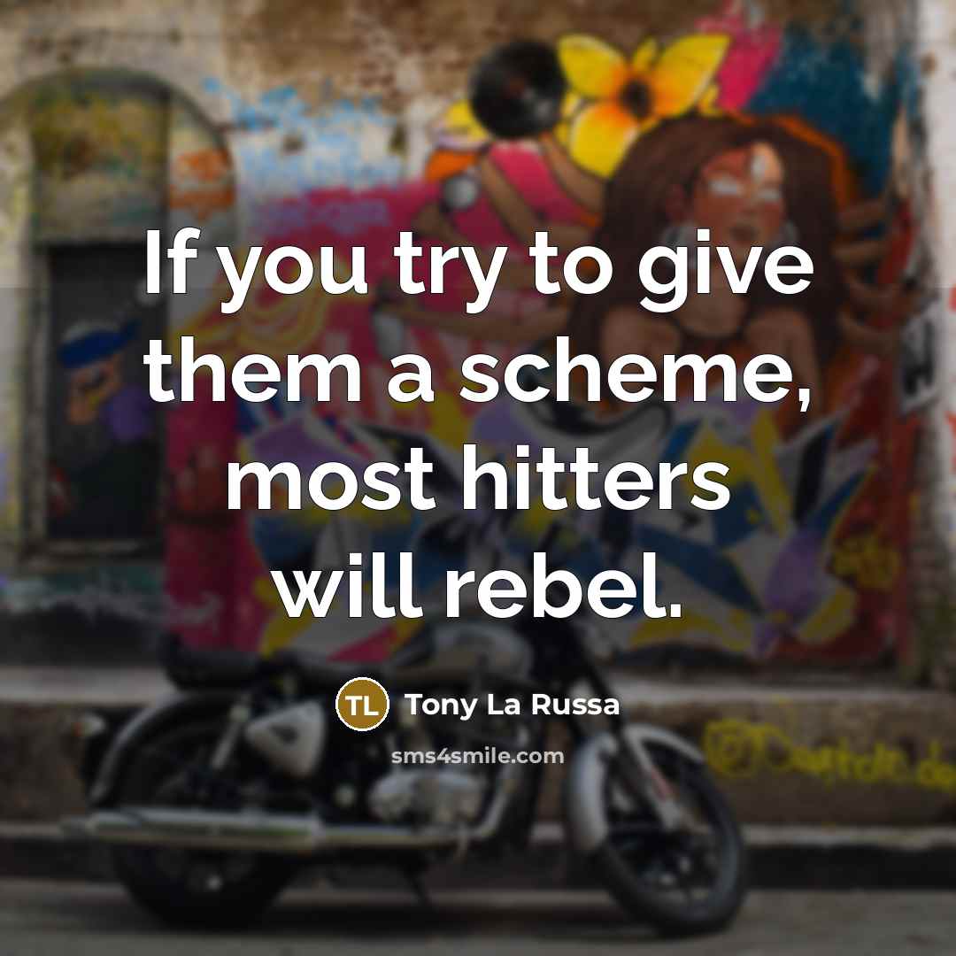 “If you try to give them a scheme, most hitters…” quote by Tony La Russa