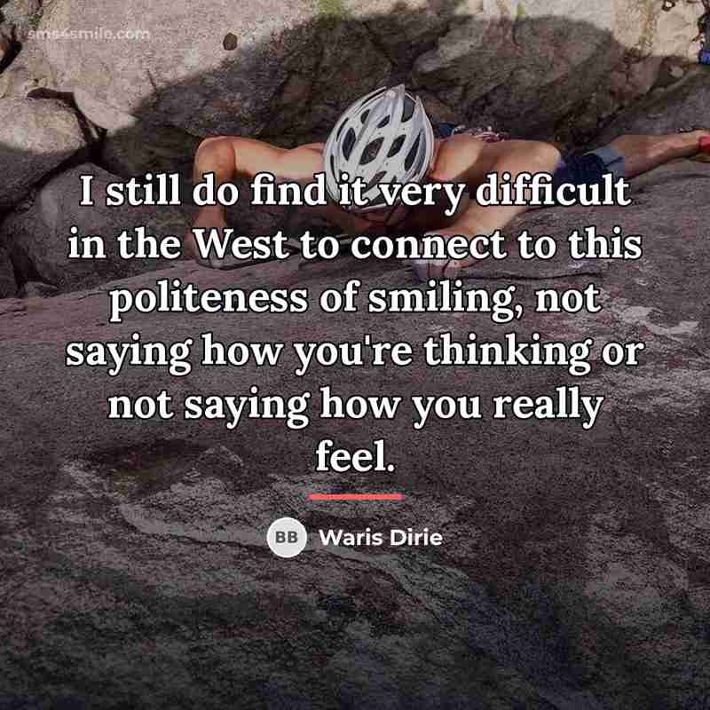 “I still do find it very difficult in the West…” quote by Waris Dirie