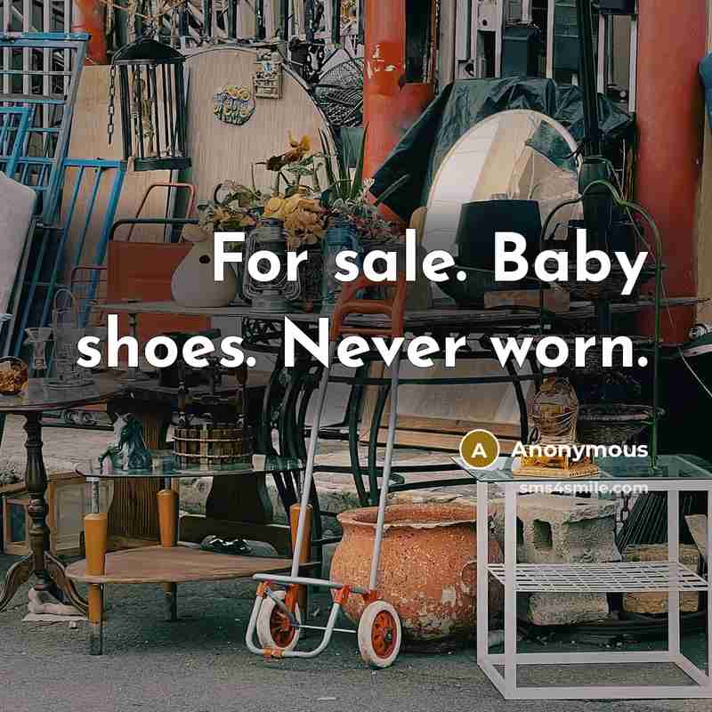 “For sale. Baby shoes. Never worn.…” quote by Anonymous