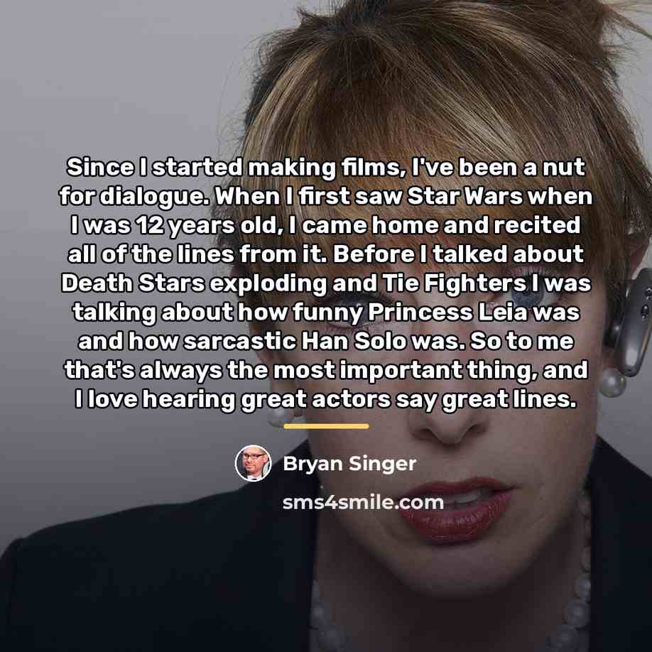 “Since I started making films, I've been a nut for…” quote by Bryan Singer