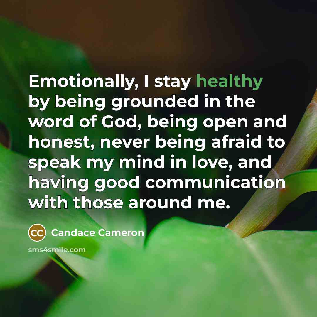 “Emotionally, I stay healthy by being grounded in the word…” quote by Candace Cameron