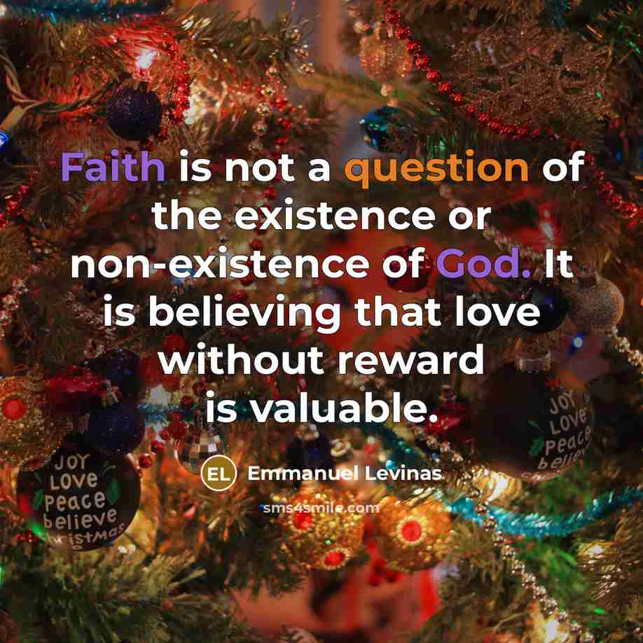 “Faith is not a question of the existence or non-existence…” quote by Emmanuel Levinas