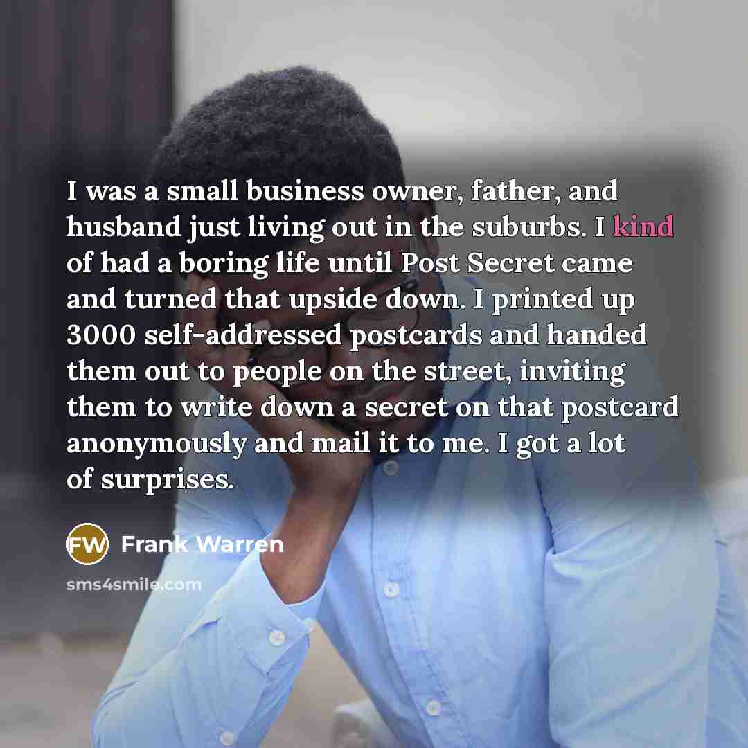 “I was a small business owner, father, and husband just…” quote by Frank Warren