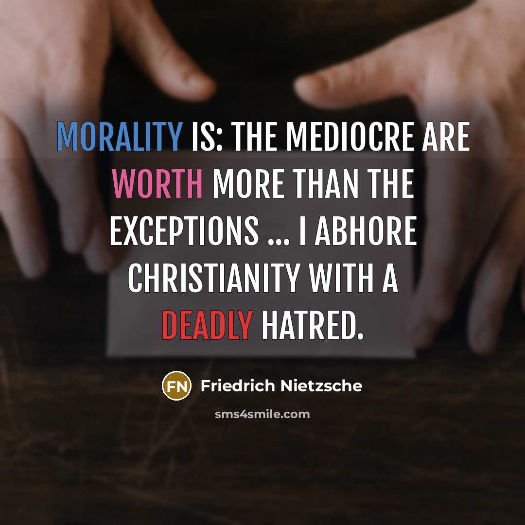 “Morality is: the mediocre are worth more than the exceptions…” quote by Friedrich Nietzsche