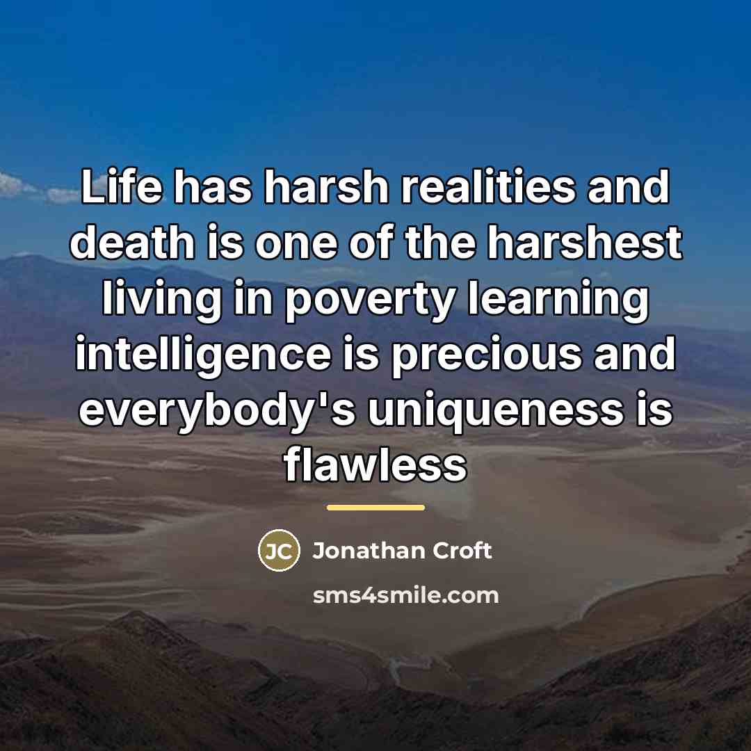 “Life has harsh realities and death is one of the…” quote by Jonathan Croft