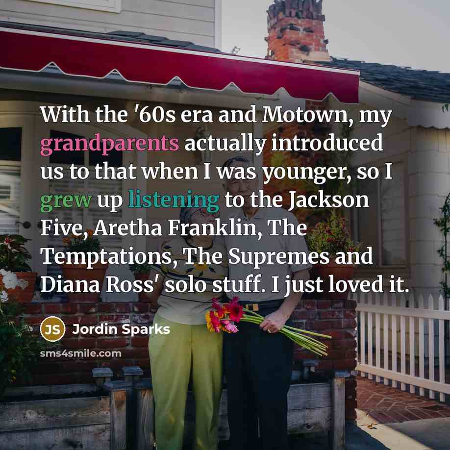 “With the '60s era and Motown, my grandparents actually introduced…” quote by Jordin Sparks
