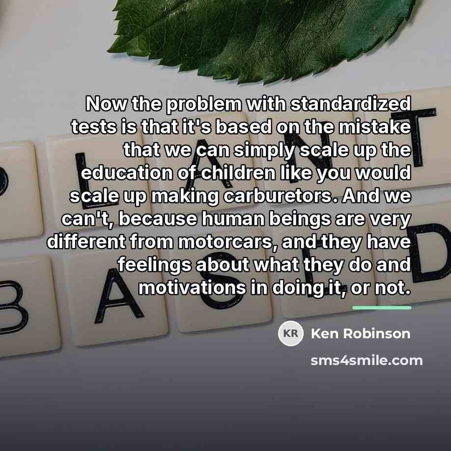 “Now the problem with standardized tests is that it's based…” quote by Ken Robinson