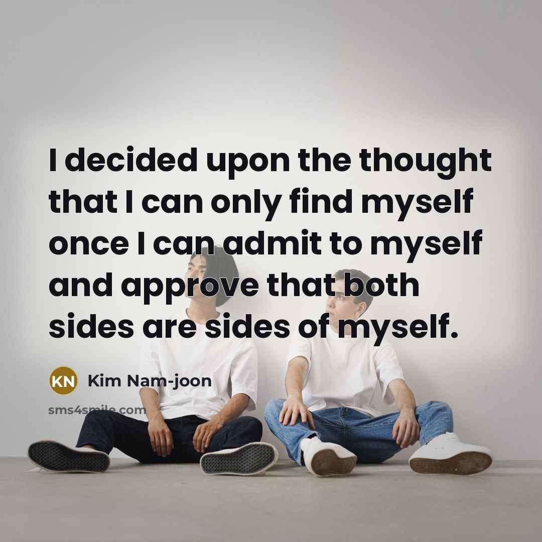 “I decided upon the thought that I can only find…” quote by Kim Nam-joon