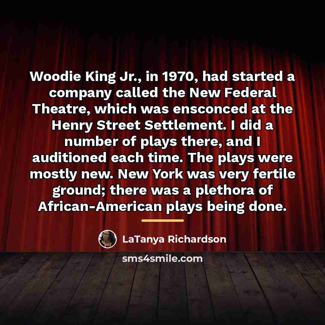 “Woodie King Jr., in 1970, had started a company called…” quote by LaTanya Richardson