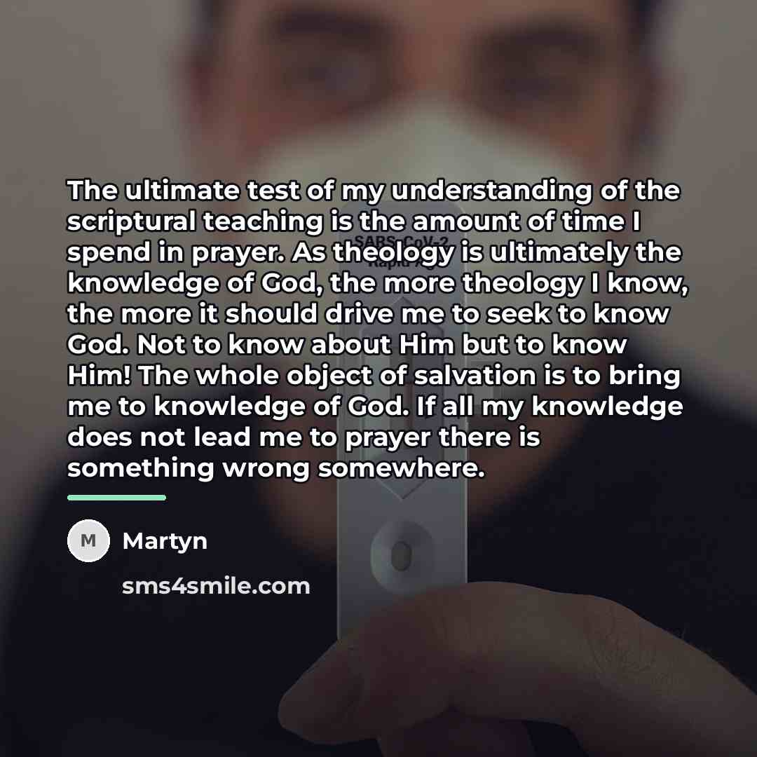 “The ultimate test of my understanding of the scriptural teaching…” quote by Martyn