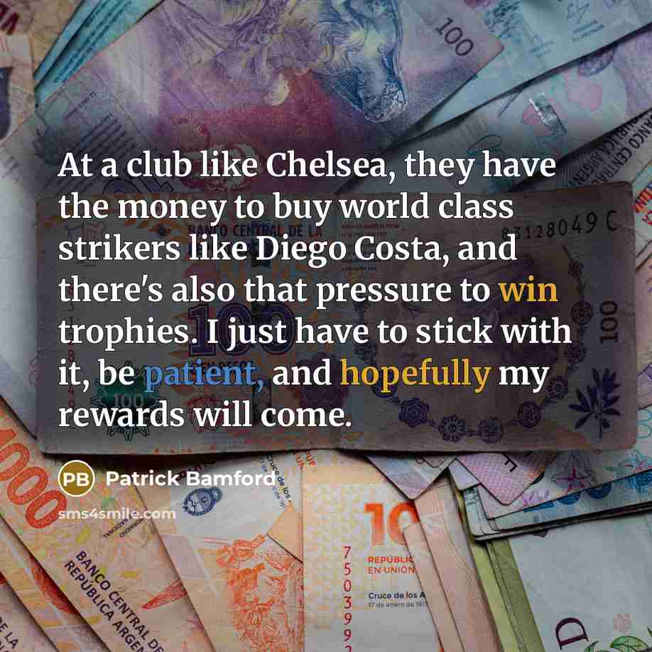 “At a club like Chelsea, they have the money to…” quote by Patrick Bamford