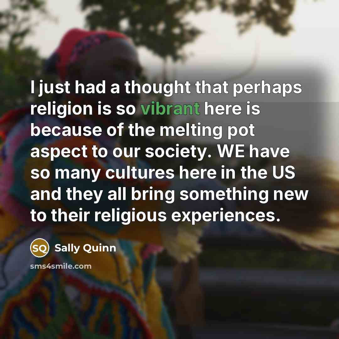 “I just had a thought that perhaps religion is so…” quote by Sally Quinn