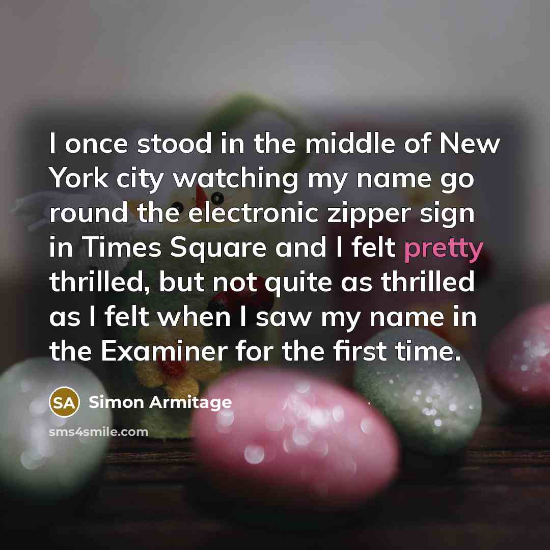 “I once stood in the middle of New York city…” quote by Simon Armitage